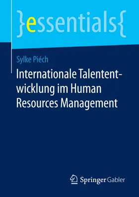 Piéch |  Internationale Talententwicklung im Human Resources Management | eBook | Sack Fachmedien