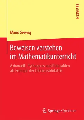 Gerwig |  Beweisen verstehen im Mathematikunterricht | Buch |  Sack Fachmedien