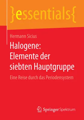 Sicius |  Halogene: Elemente der siebten Hauptgruppe | eBook | Sack Fachmedien