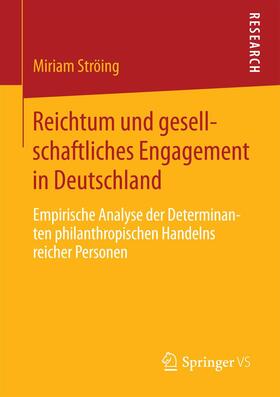Ströing |  Reichtum und gesellschaftliches Engagement in Deutschland | Buch |  Sack Fachmedien