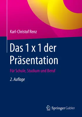 Renz |  Das 1 x 1 der Präsentation | eBook | Sack Fachmedien