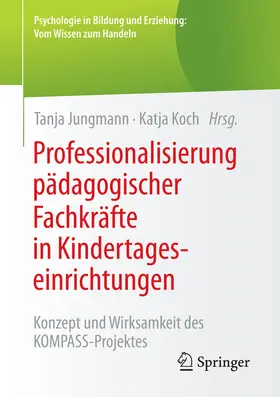 Jungmann / Koch |  Professionalisierung pädagogischer Fachkräfte in Kindertageseinrichtungen | eBook | Sack Fachmedien