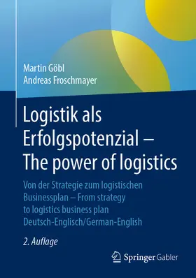 Göbl / Froschmayer |  Logistik als Erfolgspotenzial - The power of logistics | eBook | Sack Fachmedien