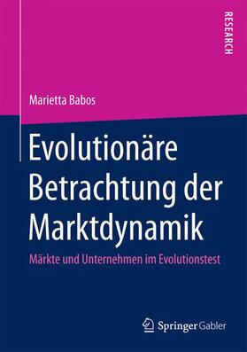 Babos |  Evolutionäre Betrachtung der Marktdynamik | Buch |  Sack Fachmedien