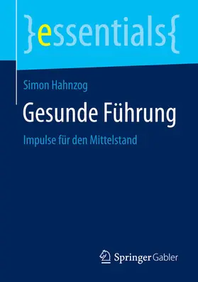 Hahnzog |  Gesunde Führung | eBook | Sack Fachmedien