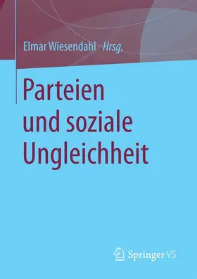 Wiesendahl |  Parteien und soziale Ungleichheit | Buch |  Sack Fachmedien