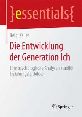 Keller |  Die Entwicklung der Generation Ich | Buch |  Sack Fachmedien