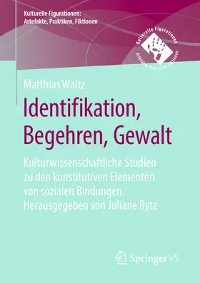 Waltz / Rytz |  Identifikation, Begehren, Gewalt | eBook | Sack Fachmedien