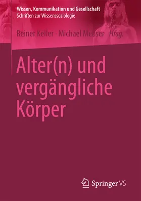 Keller / Meuser |  Alter(n) und vergängliche Körper | eBook | Sack Fachmedien