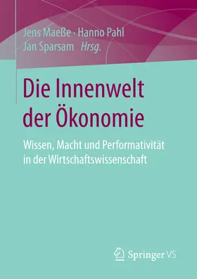 Maeße / Pahl / Sparsam |  Die Innenwelt der Ökonomie | eBook | Sack Fachmedien