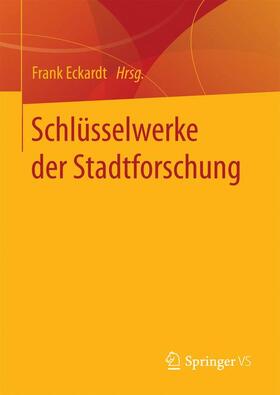 Eckardt |  Schlüsselwerke der Stadtforschung | Buch |  Sack Fachmedien