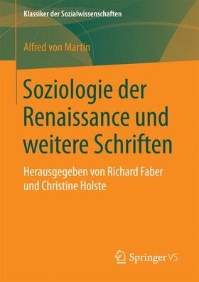 von Martin / Holste / Faber |  Soziologie der Renaissance und weitere Schriften | Buch |  Sack Fachmedien