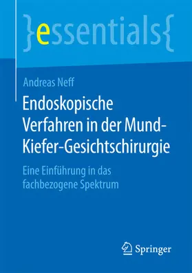 Neff |  Endoskopische Verfahren in der Mund-Kiefer-Gesichtschirurgie | eBook | Sack Fachmedien