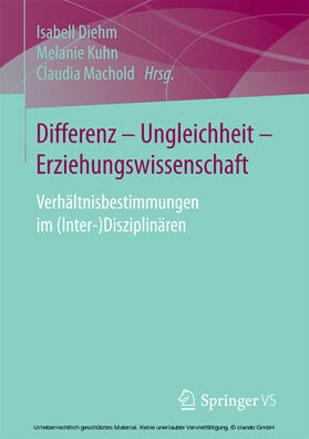 Diehm / Kuhn / Machold |  Differenz - Ungleichheit - Erziehungswissenschaft | eBook | Sack Fachmedien