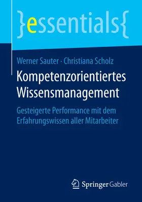 Sauter / Scholz / BA |  Kompetenzorientiertes Wissensmanagement | eBook | Sack Fachmedien