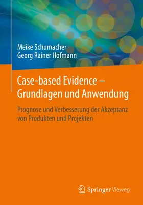 Schumacher / Hofmann |  Case-based Evidence – Grundlagen und Anwendung | eBook | Sack Fachmedien