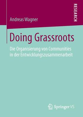 Wagner |  Doing Grassroots | Buch |  Sack Fachmedien