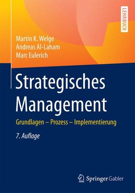 Welge / Al-Laham / Eulerich |  Welge, M: Strategisches Management | Buch |  Sack Fachmedien