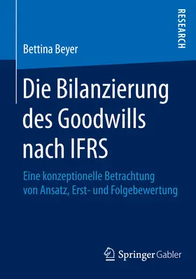 Beyer | Die Bilanzierung des Goodwills nach IFRS | E-Book | sack.de