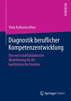 Klotz |  Diagnostik beruflicher Kompetenzentwicklung | Buch |  Sack Fachmedien