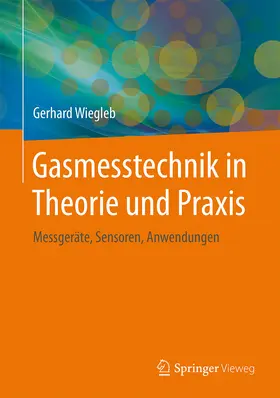 Wiegleb |  Gasmesstechnik in Theorie und Praxis | eBook | Sack Fachmedien