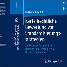 Grathwohl | Kartellrechtliche Bewertung von Standardisierungsstrategien | Buch | 978-3-658-10724-6 | sack.de