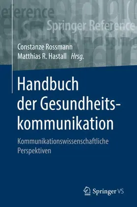 Hastall / Rossmann |  Handbuch der Gesundheitskommunikation | Buch |  Sack Fachmedien