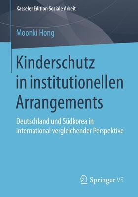 Hong |  Kinderschutz in institutionellen Arrangements | Buch |  Sack Fachmedien