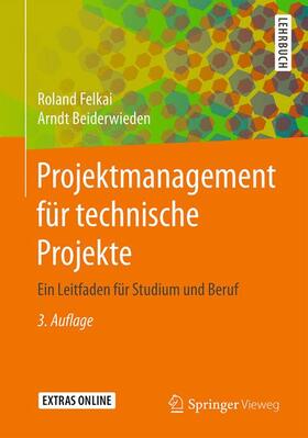 Felkai / Beiderwieden |  Projektmanagement für technische Projekte | Buch |  Sack Fachmedien
