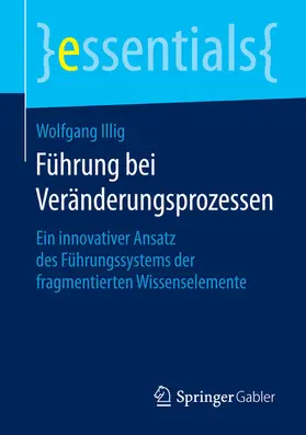 Illig |  Führung bei Veränderungsprozessen | eBook | Sack Fachmedien