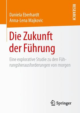 Majkovic / Eberhardt |  Die Zukunft der Führung | Buch |  Sack Fachmedien