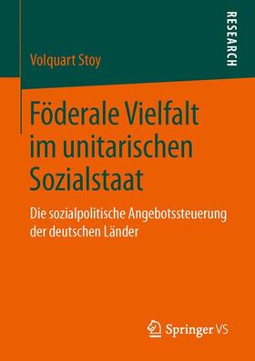 Stoy |  Föderale Vielfalt im unitarischen Sozialstaat | Buch |  Sack Fachmedien