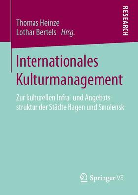 Bertels / Heinze |  Internationales Kulturmanagement | Buch |  Sack Fachmedien