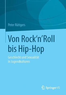 Rüttgers |  Von Rock'n'Roll bis Hip-Hop | Buch |  Sack Fachmedien