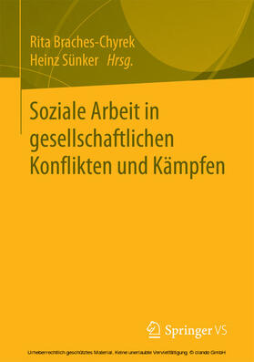 Braches-Chyrek / Sünker |  Soziale Arbeit in gesellschaftlichen Konflikten und Kämpfen | eBook | Sack Fachmedien