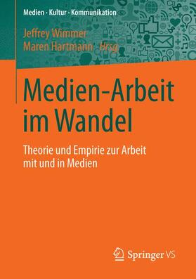 Hartmann / Wimmer |  Medien-Arbeit im Wandel | Buch |  Sack Fachmedien