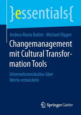 Dipper / Bokler |  Changemanagement mit Cultural Transformation Tools | Buch |  Sack Fachmedien