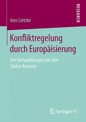 Lietzke |  Konfliktregelung durch Europäisierung | Buch |  Sack Fachmedien