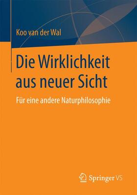 van der Wal |  Die Wirklichkeit aus neuer Sicht | Buch |  Sack Fachmedien