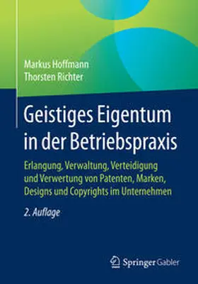 Hoffmann / Richter |  Geistiges Eigentum in der Betriebspraxis | eBook | Sack Fachmedien