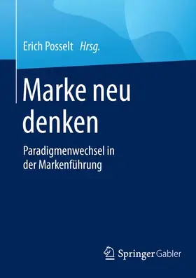 Posselt |  Marke neu denken | Buch |  Sack Fachmedien