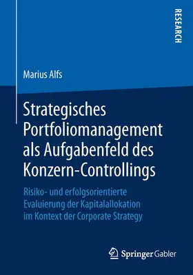 Alfs |  Strategisches Portfoliomanagement als Aufgabenfeld des Konzern-Controllings | Buch |  Sack Fachmedien