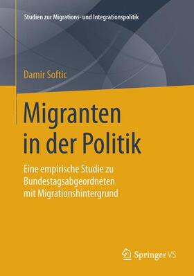 Softic |  Migranten in der Politik | Buch |  Sack Fachmedien