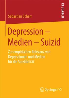 Scherr |  Depression ¿ Medien ¿ Suizid | Buch |  Sack Fachmedien