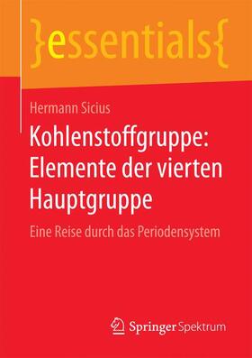 Sicius |  Kohlenstoffgruppe: Elemente der vierten Hauptgruppe | Buch |  Sack Fachmedien