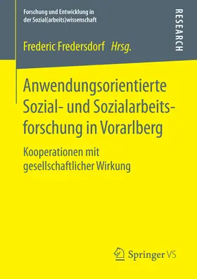 Fredersdorf |  Anwendungsorientierte Sozial- und Sozialarbeitsforschung in Vorarlberg | eBook | Sack Fachmedien