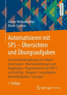 Wellenreuther / Zastrow |  Automatisieren mit SPS - Übersichten und Übungsaufgaben | Buch |  Sack Fachmedien