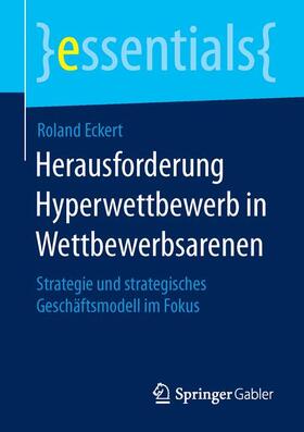 Eckert |  Herausforderung Hyperwettbewerb in Wettbewerbsarenen | Buch |  Sack Fachmedien