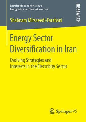 Mirsaeedi-Farahani |  Energy Sector Diversification in Iran | Buch |  Sack Fachmedien