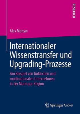 Mercan |  Internationaler Wissenstransfer und Upgrading-Prozesse | Buch |  Sack Fachmedien